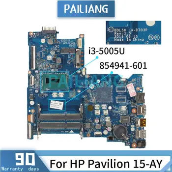 854941-601 854941-001 Matična ploča za HP Pavilion 15-AY i3-5005U Matična ploča laptopa LA-D703P SR244 DDR3 Testiran je u REDU