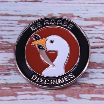 Broš s пародийным dizajn 'Be Goose Do Crime