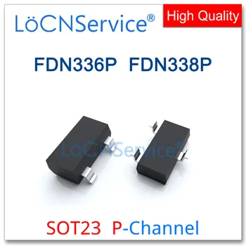 LoCNService 3000 kom FDN336P FDN338P SOT23 P-kanal 20 30 Visoke kvalitete Made in China FDN FDN336 FDN338
