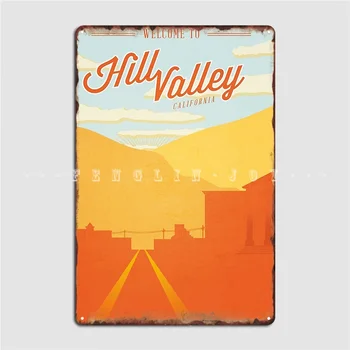 Povratak u budućnost Dobrodošli u Hill Valley Metalna pločica Plakat Uređenje Garaže Cave Dizajn Pub Klupska college Жестяная firma Poster